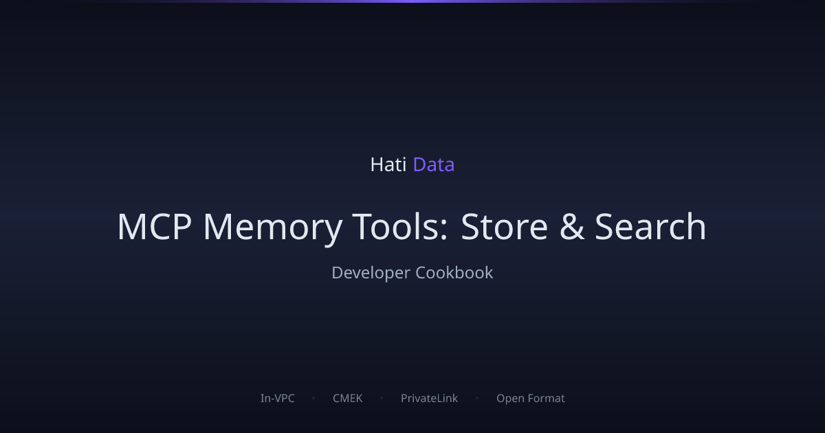 MCP Memory Tools: Store & Search | HatiData Cookbook | HatiData